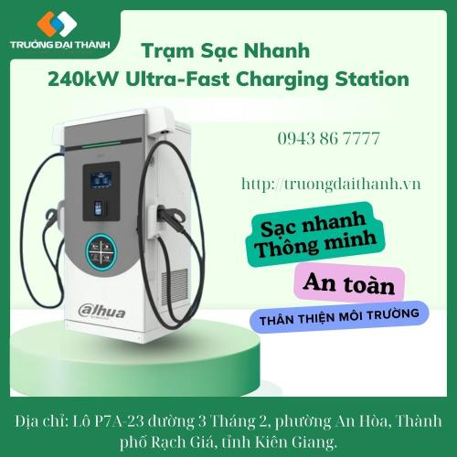 Trạm Sạc Nhanh 240kW Ultra-Fast Charging Station